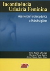 INCONTINENCIA URINARIA FEMININA - assistencia fisioterapeutica e multidisciplinar