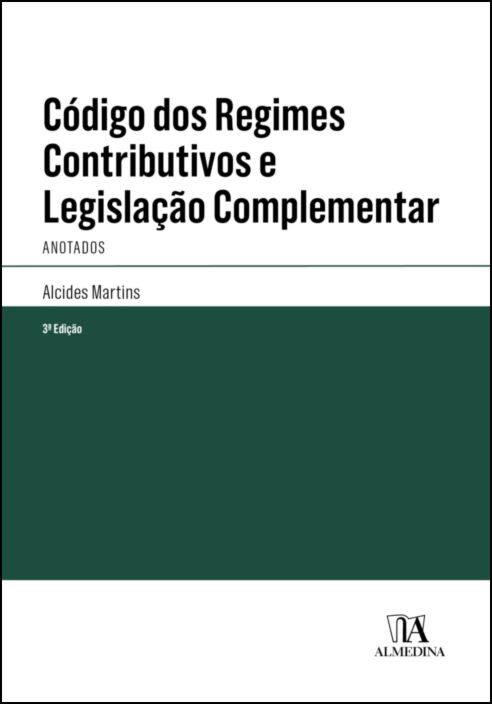 CÓDIGO DOS REGIMES CONTRIBUTIVOS ANOTADO 3ª EDIÇÃO