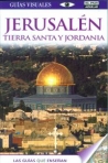 GUÍA VISUAL JERUSALÉN TIERRA SANTA Y JORDANIA