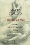 TRILOGIA DA MAO - AMADEO / GUILHERMINA / ROSA