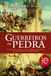 GUERREIROS DE PEDRA - Castelos, muralhas e guerra de cerco em Portugal na Idade Media