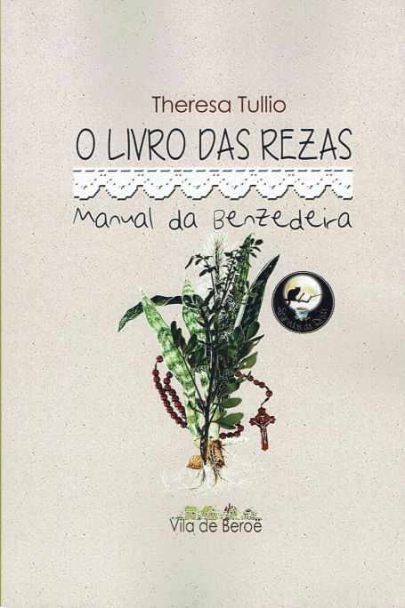 O LIVRO DAS REZAS - MANUAL DA BENZEDEIRA