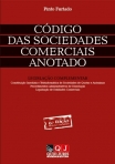 CODIGO DAS SOCIEDADES COMERCIAIS ANOTADO - LEGISLACAO COMPLEMENTAR 6º EDICAO REVISTA E ATUALIZADA