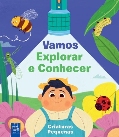 CRIATURAS PEQUENAS - VAMOS EXPLORAR E CONHECER