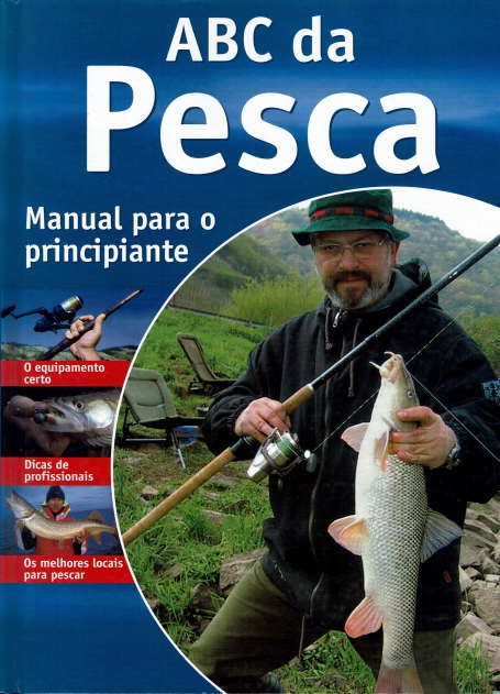 ABC DA PESCA - manual para o principiante