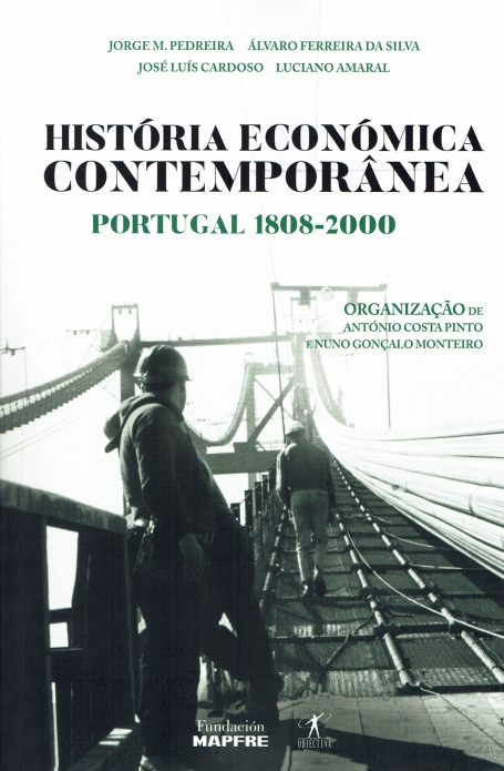 HISTORIA ECONOMICA CONTEMPORANEA - PORTUGAL 1808-2000