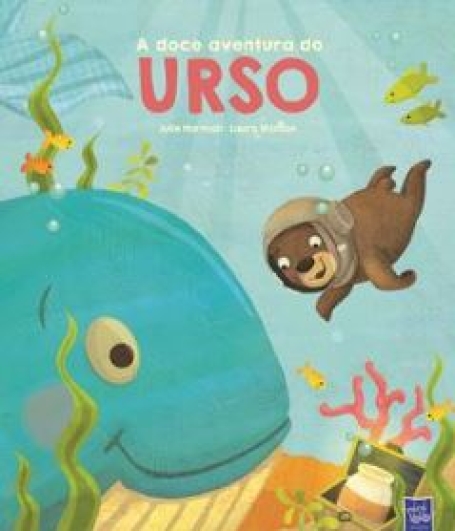 A DOCE AVENTURA DO URSO