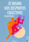 O ENSINO DOS DESPORTOS COLECTIVOS