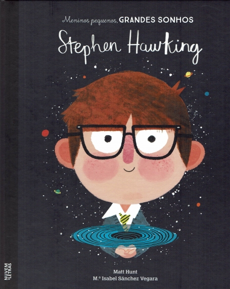 STEPHEN HAWKING - MENINOS PEQUENOS GRANDES SONHOS