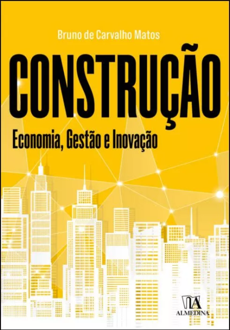 CONSTRUÇÃO - economia gestão e inovação