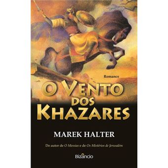 VENTO DOS KHAZARES - do autor de o messias e os misterios de jerusalem