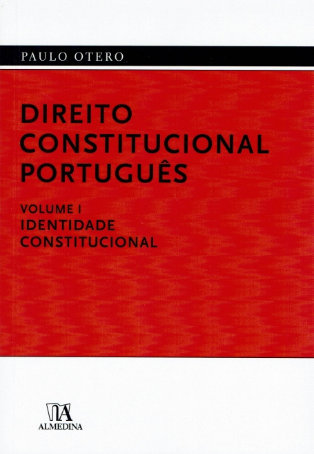 DIREITO CONSTITUCIONAL PORTUGUES - VOLUME 1 IDENTIDADE CONSTITUCIONAL