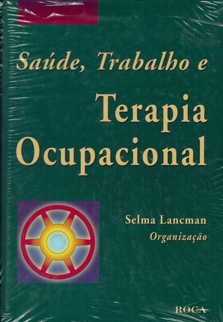 SAÚDE TRABALHO E TERAPIA OCUPACIONAL