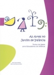 ARTES NO JARDIM DE INFANCIA - textos de apoio para educadores de infancia
