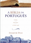 BIBLIA EM PORTUGUES - COMO, QUANDO E PARA QUÊ