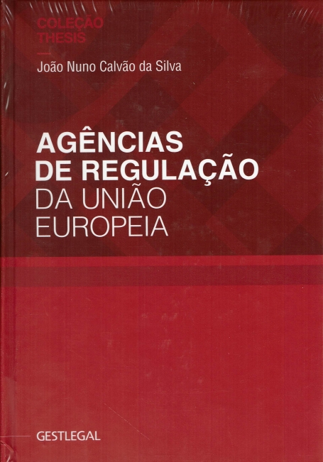 AGÊNCIAS DE REGULAÇÃO DA UNIÃO EUROPEIA