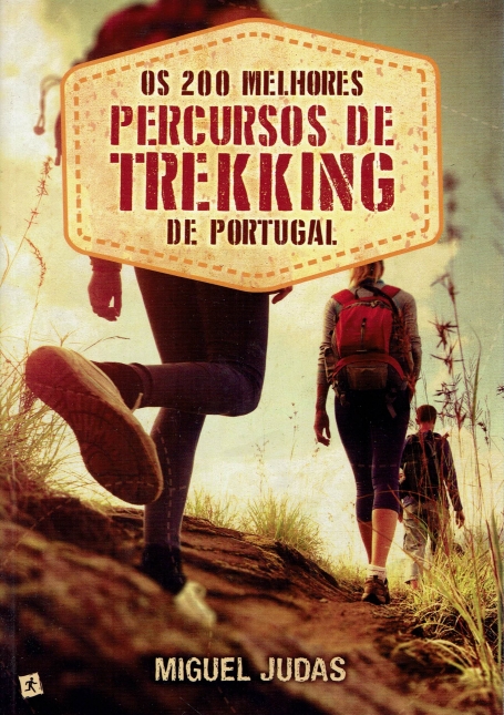 OS 200 MELHORES PERCURSOS DE TREKKING DE PORTUGAL