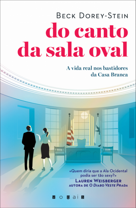 DO CANTO DA SALA OVAL - a vida real nos bastiadores da Casa Branca