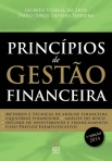 PRINCIPIOS DE GESTAO FINANCEIRA - metodos e tecnicas de analise financeira - equilibrio financeiro - analise do risco - decisao de investimento e financiamento - caso pratico exemplificativo