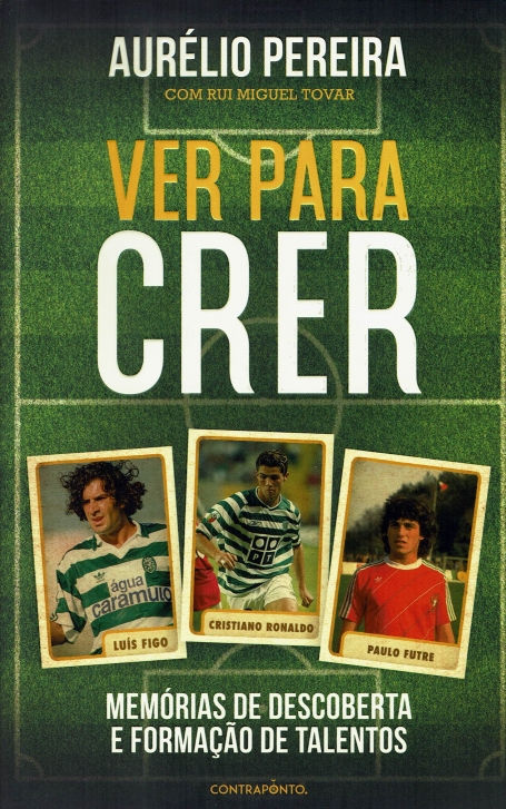 VER PARA CRER - MEMORIAS DE DESCOBERTA E FORMAÇAO DE TALENTOS