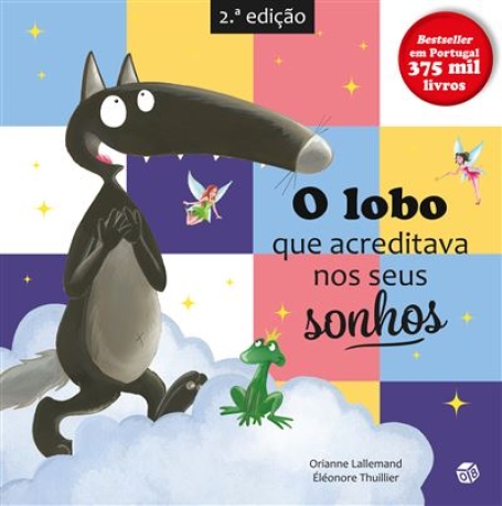 O LOBO QUE ACREDITAVA NOS SEUS SONHOS: LIVRO DE HISTORIAS