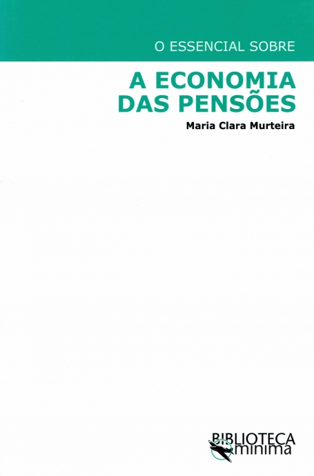 ESSENCIAL SOBRE A ECONOMIA DAS PENSOES - BIBLIOTECA MINIMA 2