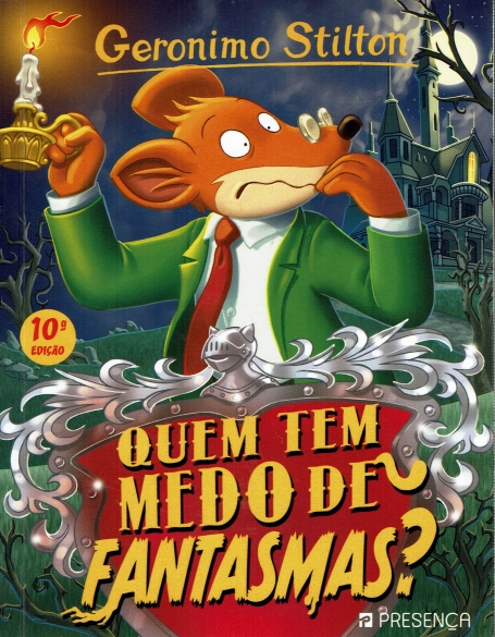QUEM TEM MEDO DE FANTASMAS - GERONIMO STILTON 13