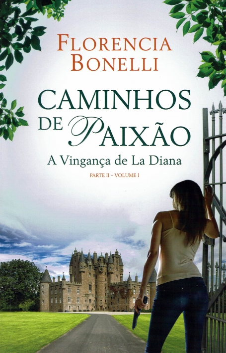 03104.10 - CAMINHOS DE PAIXAO - A VINGANÇA DE LA DIANA PARTE II VOLUME I