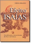 EFEITO ISAIAS - descodificando a ciencia perdida da prece e da profecia