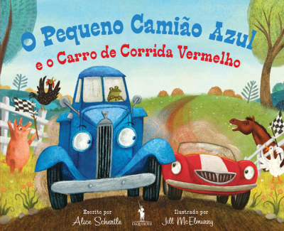 O PEQUENO CAMIÃO AZUL E O CARRO DE CORRIDA VERMELHO