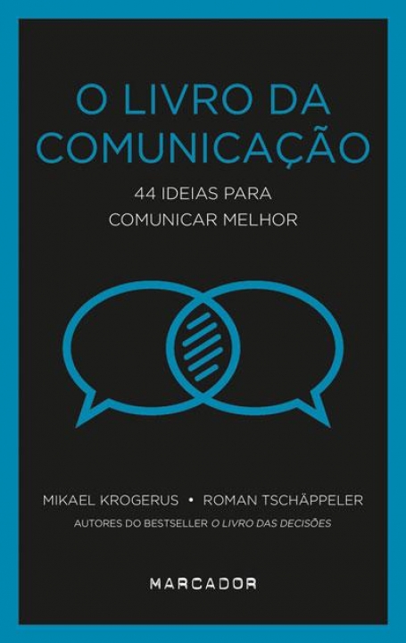 O LIVRO DA COMUNICAÇAO 44 ideias para comunicar melhor
