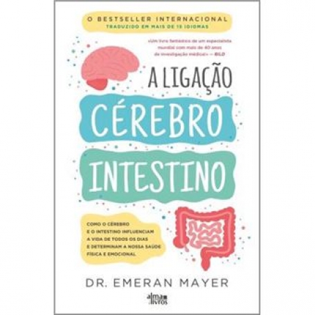 A LIGAÇÃO CÉREBRO INTESTINO