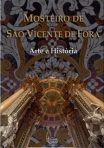 MOSTEIROS DE SAO VICENTE FORA - ARTE E HISTORIA
