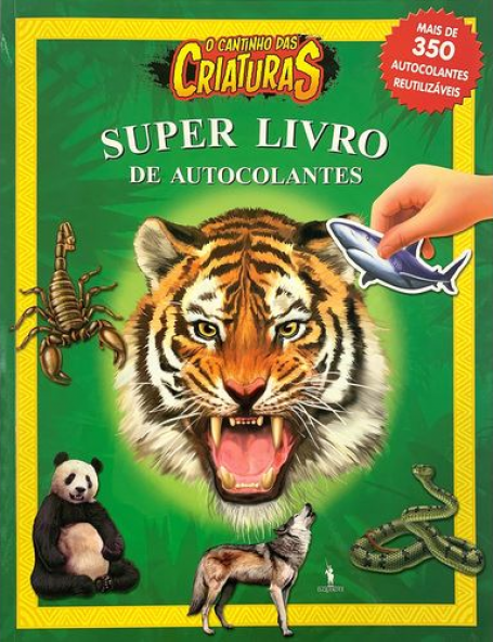 SUPER LIVRO DE AUTOCOLANTES - O CANTINHO DAS CRIATURAS