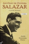 ANTONIO DE OLIVEIRA SALAZAR - O OUTRO RETRATO