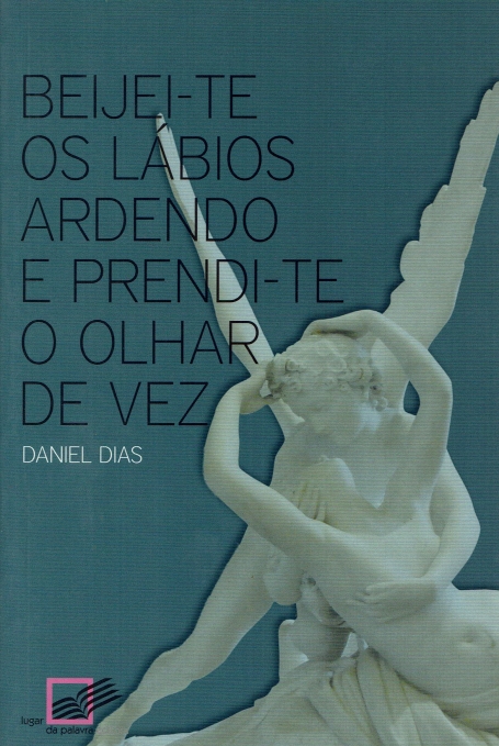 BEIJEI-TE OS LABIOS ARDENDO E PRENDI-TE O OLHAR DE VEZ