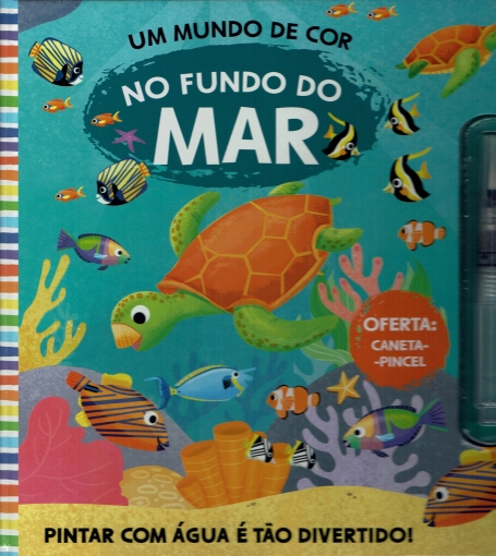 UM MUNDO DE COR : NO FUNDO DO MAR pintar com agua é tao divertido , oferta caneta-pincel