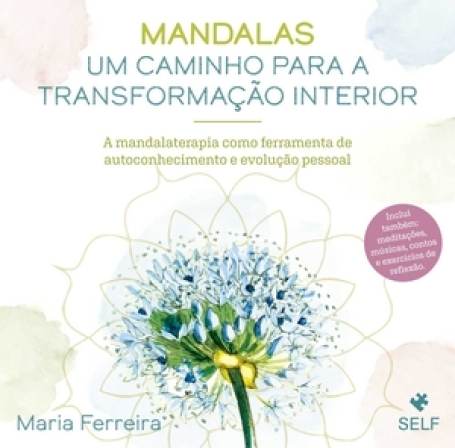 MANDALAS- UM CAMINHO PARA A TRANSFORMAÇÃO INTERIOR