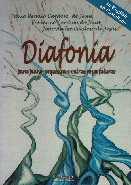 DIAFONIA PARA PIANO ORQUESTA E OUTRAS VOZES FUTURAS