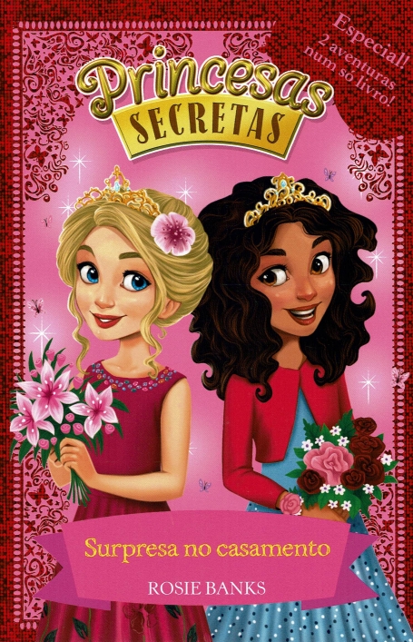 03420.10 - PRINCESAS SECRETAS 4 : SURPRESA NO CASAMENTO ediçao especial - 2 aventuras num so livro