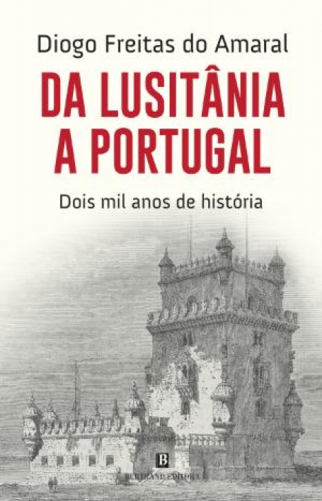 DA LUSITÂNIA A PORTUGAL - DOIS MIL ANOS DE HISTÓRIA