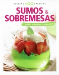 SUMOS E SOBREMESAS - COL. MAIS OU MENOS 100 CALORIAS