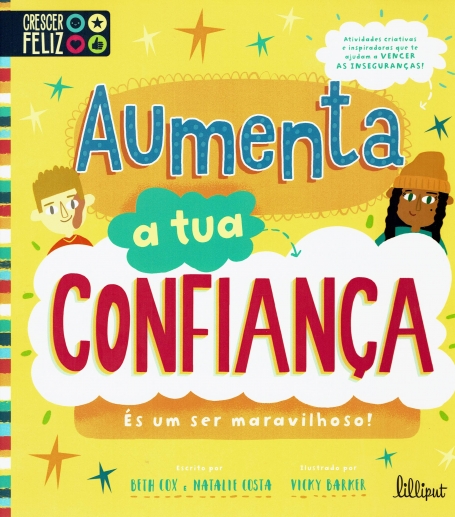 AUMENTA A TUA CONFIANÇA, ES UM SER MARAVILHOSO! - CRESCER FELIZ Nº2