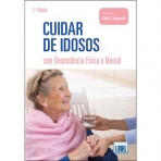 CUIDAR DE IDOSOS COM DEPENDENCIA FISICA E MENTAL