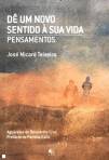 DE UM NOVO SENTIDO A SUA VIDA - PENSAMENTOS