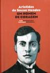 ARISTIDES DE SOUSA MENDES - UM HOMEM DE CORAGEM