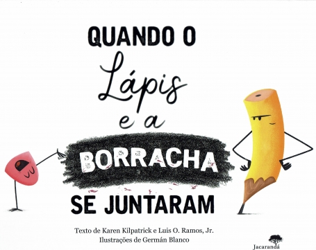 QUANDO O LAPIS E A BORRACHA SE JUNTARAM