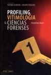 PROFILING, VITIMOLOGIA E CIENCIAS FORENSES - PERSPETIVAS ATUAIS