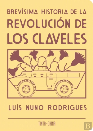 BREVÍSIMA HISTORIA DE LA REVOLUCIÓN DE LOS CLAVELES