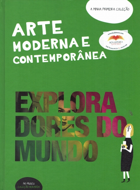 ARTE MODERNA E CONTEMPORANEA Nº10 : EXPLORA DORES DO MUNDO